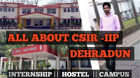 Csir Iip Dehradun Campus Tour Hostel Labs Internship Youtube