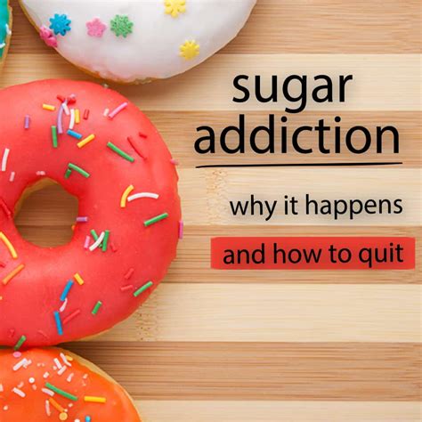 Sugar Addiction Why It Happens And How To Quit