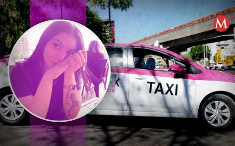 Identifican Taxi De Cdmx Del Que Salt Lidia Gabriela En Iztapalapa