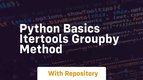 Python Basics Itertools Groupby Method Youtube