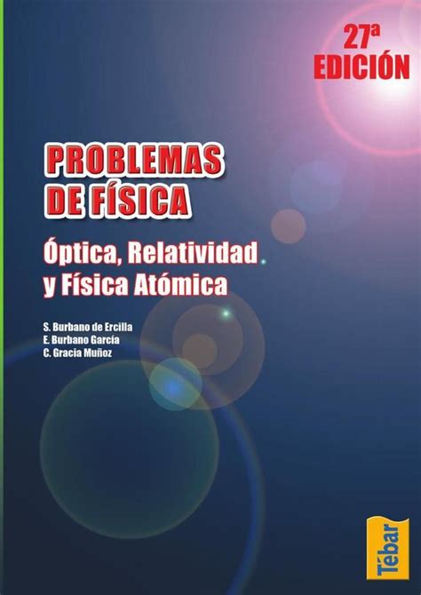 Problemas De F Sica Ptica Relatividad Y F Sica At Mica The Books Link