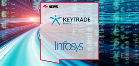 Belgium S Keytrade Bank Selects Infosys Finacle Suite For Core Banking