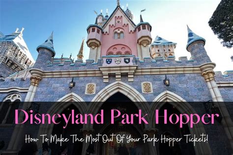 Disneyland Park Hopper Ultimate Tips Tricks For 2023