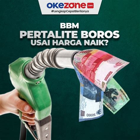 BBM Pertalite Boros Usai Harga Naik 0 Foto Okezone Infografis