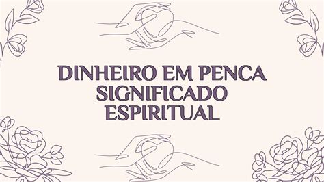 Dinheiro Em Penca Significado Espiritual Ame Jumelle