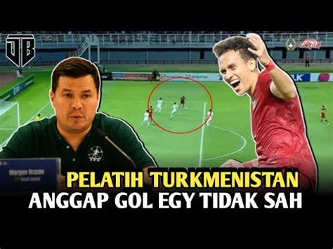 ALASAN PELATIH TURKMENISTAN GOL EGY TIDAK SAH GOL SPEKTAKULER DENDY