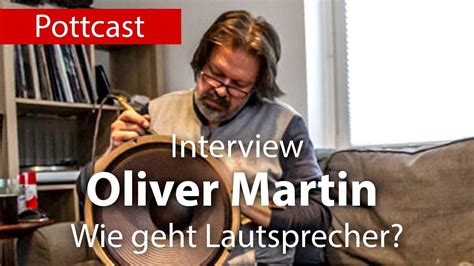 Im Interview Oliver Martin Wie Geht Lautsprecher Youtube