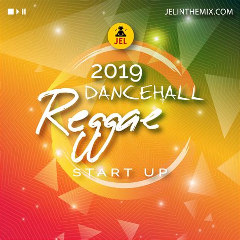 2019 DANCEHALL AND REGGAE START UP | Mixed by DJ JEL