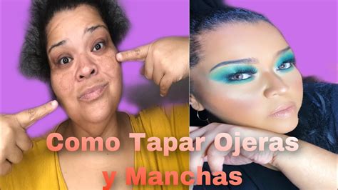 Como Tapar Ojeras Y Manchas YouTube