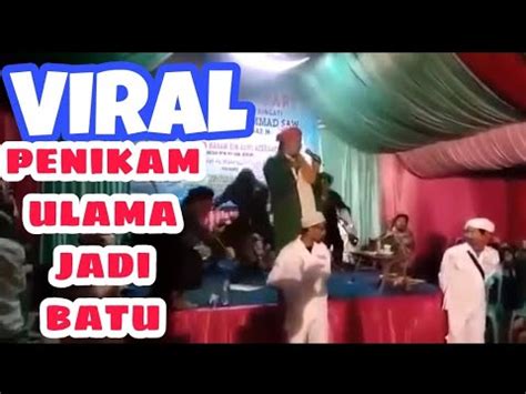 Viral Ulama Di Tikam Dari Belakang Penikam Jadi Batu Seketika Youtube