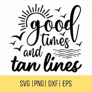 Good Times And Tan Lines SVG Girls Trip SVG Beach SVG Vacation Svg