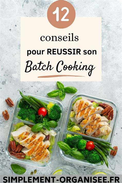 Conseils Pour R Ussir Son Batch Cooking Simplement Organis E Id E