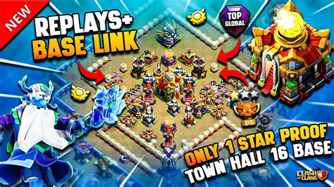 Only 1 Star TH16 Base Link With Replays BEST Town Hall 16