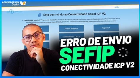 Erro De Envio Do Arquivo Sefip Conectividade V Entenda Youtube