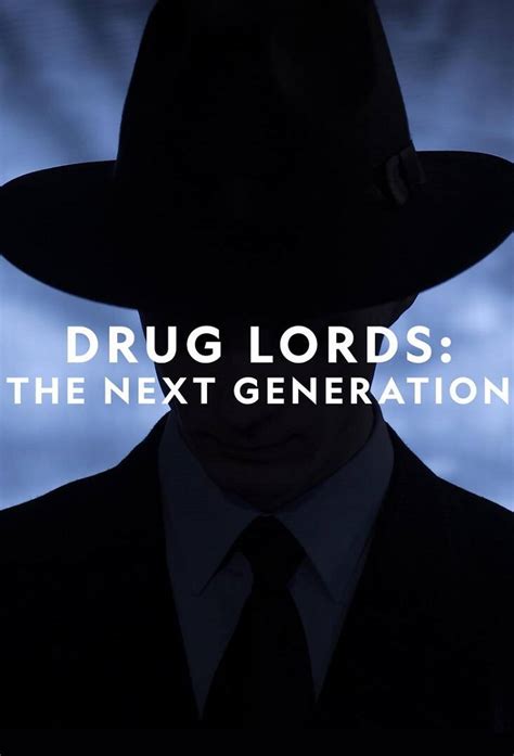 Drug Lords The Next Generation TheTVDB