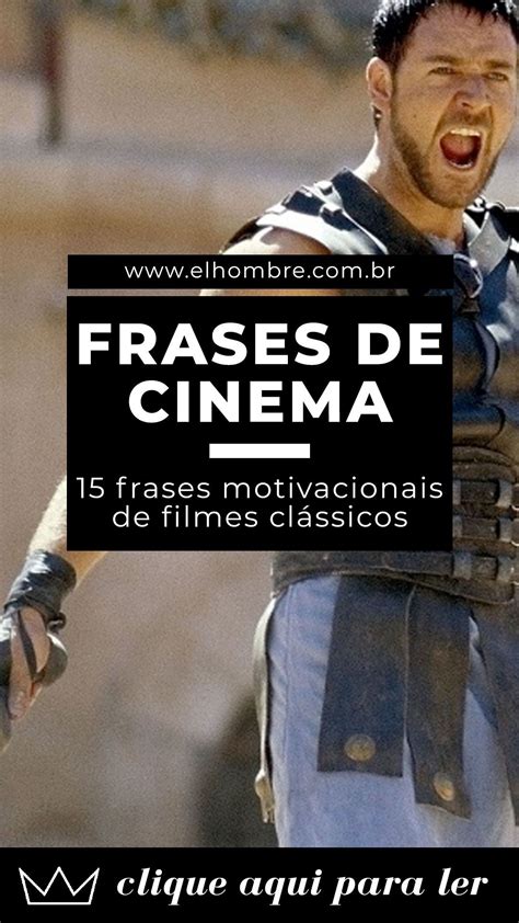 15 frases inspiradoras e clássicas da história do cinema Frases