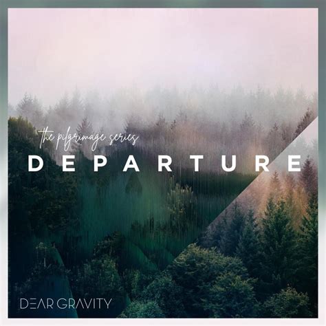 Dear Gravity The Pilgrimage Series Departure Ep Lyrics And Tracklist Genius