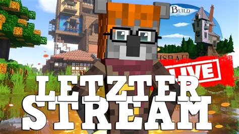 Der LETZTE STREAM Let S Build Fuchsbau 68 LIVE YouTube