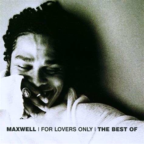 The Best Of Maxwell For Lovers Only O Som Dos Prados