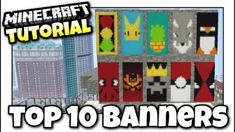 Minecraft Bedrock Top 10 Banners [ Tutorial ] Ps4 Mcpe Xbox Windows Switch Youtube