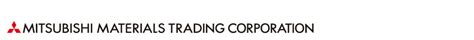 Company Profile: Mitsubishi Materials Trading Corporation | mitsubishi.com