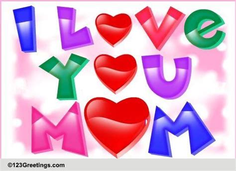 Love You Mom Free Happy Mothers Day Ecards Greeting Cards 123