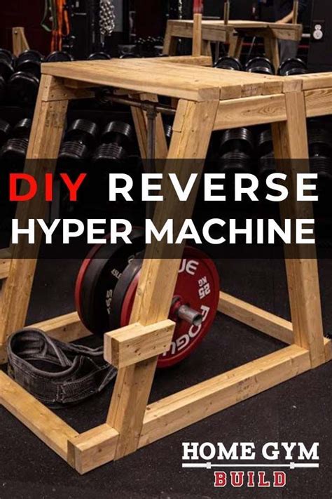 6 DIY Reverse Hyper Machine Plans You Can Build At Home Muebles