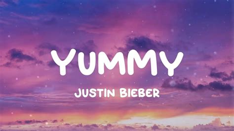 Justin Bieber - Yummy (Lyrics) - YouTube