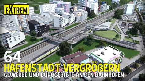 Neue Gebiete Mit Verbindung Zum Bahnhof In Cities Skylines Extrem 64