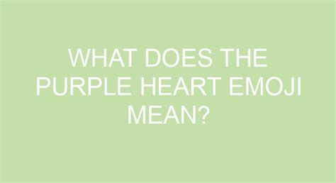 What Does The Purple Heart Emoji Mean?