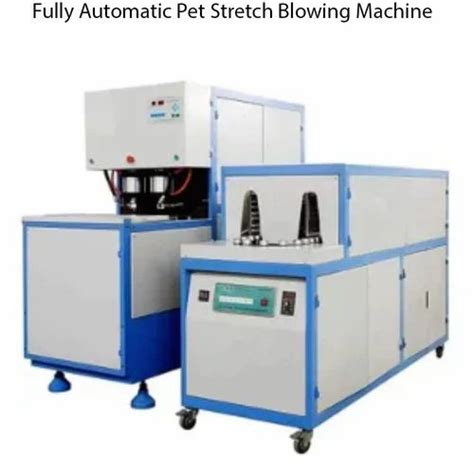 Fully Automatic Pet Stretch Blowing Machine Ml At Rs In