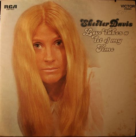 Skeeter Davis Love Takes A Lot Of My Time Discogs