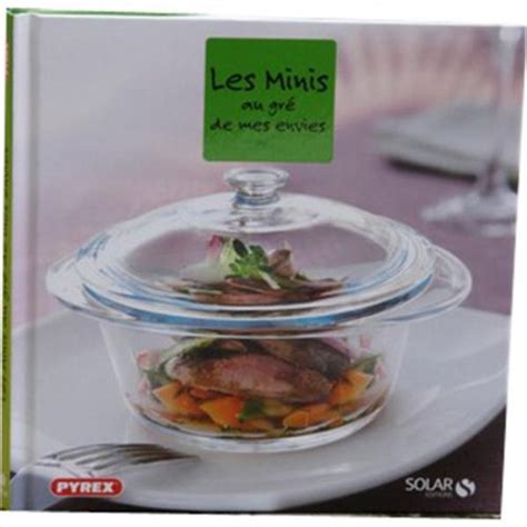 Lis Pyrex Livre De Recettes Les Minis Au Gr De Mes Envies Pdf