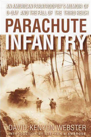 David Kenyon Webster, author of "Parachute Infantry - An American ...