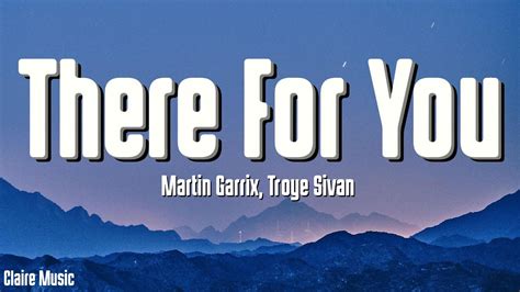 Martin Garrix Troye Sivan There For You Lyrics Youtube