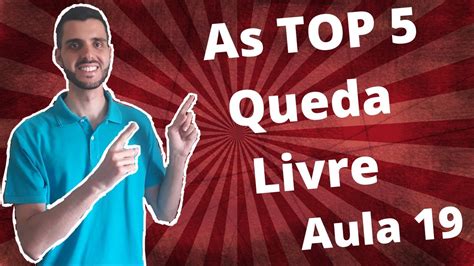 AS TOP 5 QUEDA LIVRE Aula 19 Guilherme Pollo YouTube