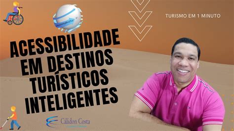 ACESSIBILIDADE EM DESTINOS TURÍSTICOS INTELIGENTES YouTube