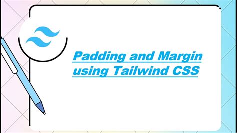 Padding And Margin Using Tailwind CSS YouTube