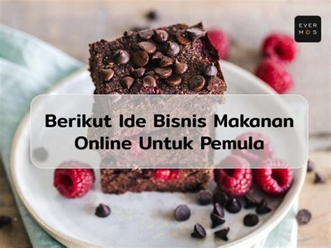 9 Bisnis Makanan Online Untuk Pemula Pembeli Jamin Langganan