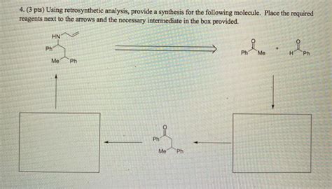 Solved Pts Using Retrosynthetic Analysis Provide A Chegg