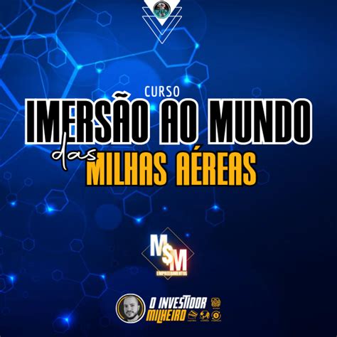 Imers O Ao Mundo Das Milhas A Reas M M Empreendimentos Hotmart