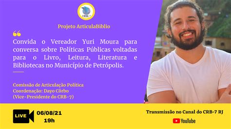 ArticulaBiblio Live o Vereador de Petrópolis Yuri Moura CRB7