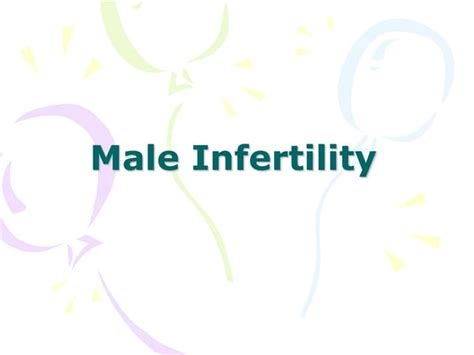 12662985ppt Male Infertility Ppt Reproductive Health Ppt Free Download