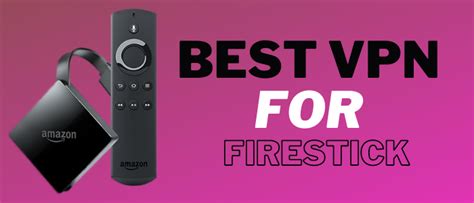 5 Best Vpn For Firestick Nov 2024