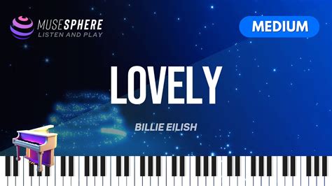 Lets Play Piano Lovely Billie Eilish Piano Tutorials And Sheet Music Youtube