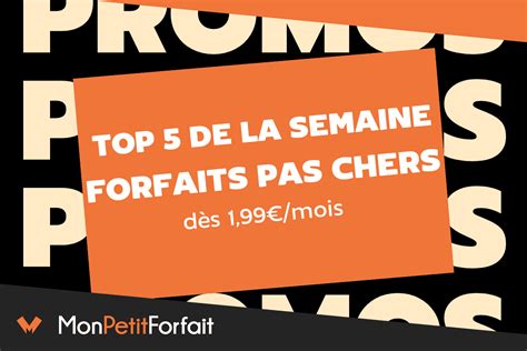 Top 5 soldes voici les forfaits mobiles en promo du moment dès 1 99