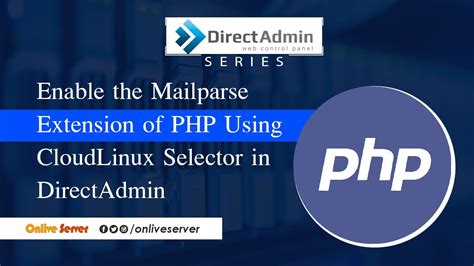 How To Enable The Mailparse Extension Of Php Using Cloudlinux Selector