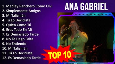 A N A G A B R I E L Mix 10 Maiores Sucessos Grandes Exitos Youtube