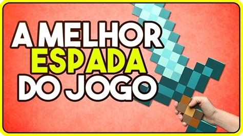 Como Fazer A Espada Mais Forte Do Minecraft Canaltech Patagonland Cl