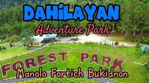 Exploring The Province Of Bukidnon In Dahilayan Adventure Park Manolo